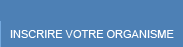 Inscrire votre organisme