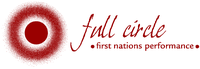 FULL CIRCLE: FIRST NATIONS PERFORMANCE logo