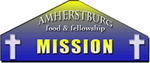 THE AMHERSTBURG FOOD AND FELLOWSHIP MISSION