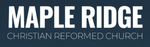 Maple Ridge Christian Reformed Church