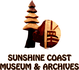SUNSHINE COAST MUSEUM & ARCHIVES